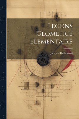 bokomslag Lecons Geometrie Elementaire