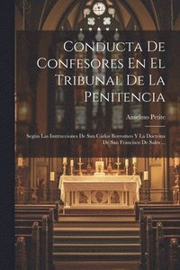 bokomslag Conducta De Confesores En El Tribunal De La Penitencia