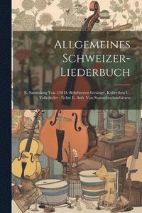 bokomslag Allgemeines Schweizer-liederbuch