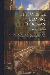 bokomslag Histoire De L'empire Othoman