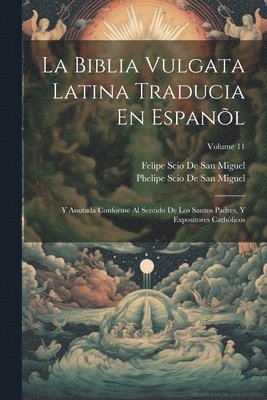 Biblia Vulgata Latina Traducia En Espanõl