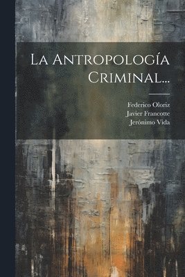 La Antropologa Criminal... 1