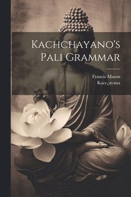 Kachchayano's Pali Grammar 1