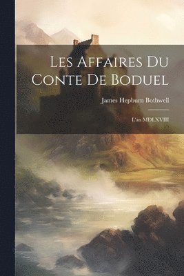 Les Affaires du Conte de Boduel 1