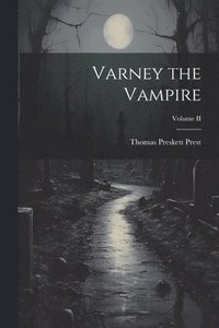 bokomslag Varney the Vampire; Volume II