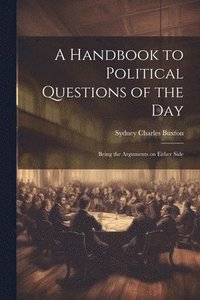 bokomslag A Handbook to Political Questions of the Day