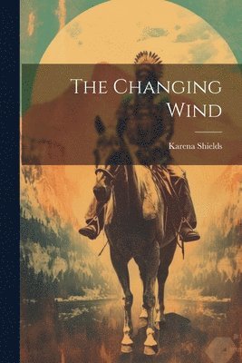 The Changing Wind 1