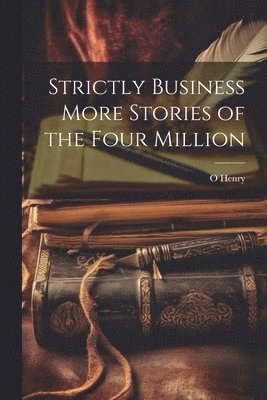 bokomslag Strictly Business More Stories of the Four Million
