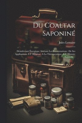 Jules Lemaire - Du Coaltar Saponiné, Häftad