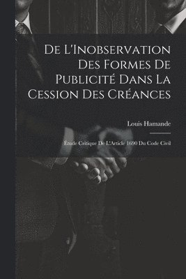 De L'Inobservation Des Formes De Publicit Dans La Cession Des Crances 1