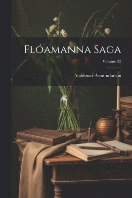 Flamanna Saga; Volume 22 1