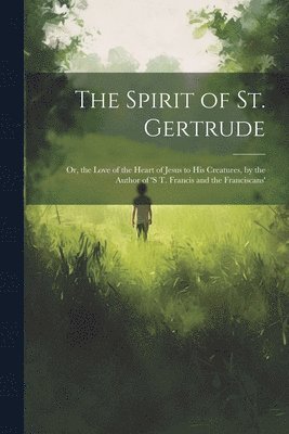 The Spirit of St. Gertrude 1