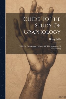 Henry Frith - Guide To The Study Of Graphology, Häftad