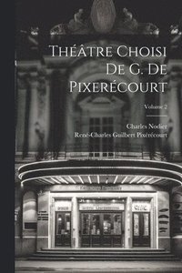bokomslag Thtre Choisi De G. De Pixercourt; Volume 2