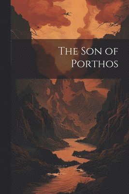 The son of Porthos 1