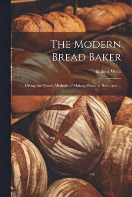 bokomslag The Modern Bread Baker