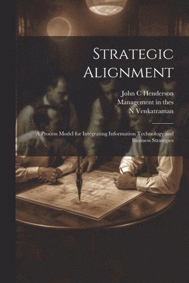 N Venkatraman, Management in the 1990s (Program), Sloan School of Management Center Fo - Strategic Alignment, Häftad
