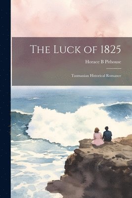 The Luck of 1825 1