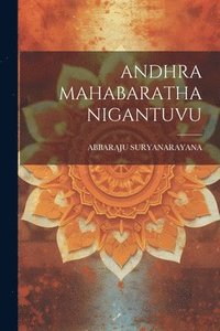 bokomslag Andhra Mahabaratha Nigantuvu