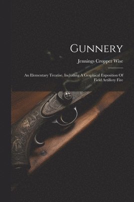 Jennings Cropper Wise - Gunnery, Häftad