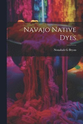 bokomslag Navajo Native Dyes