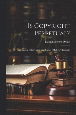 Is Copyright Perpetual? 1