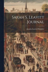 bokomslag Sarah S. Leavitt Journal