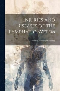 bokomslag Injuries and Diseases of the Lymphatic System