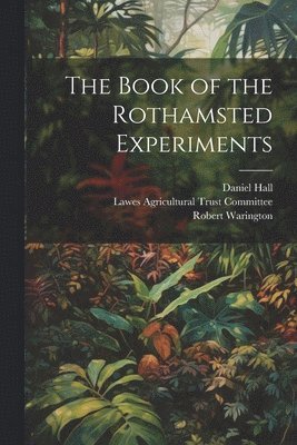 The Book of the Rothamsted Experiments 1