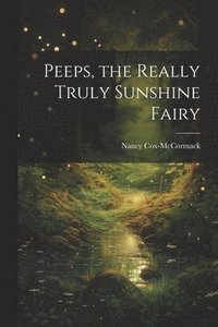 bokomslag Peeps, the Really Truly Sunshine Fairy