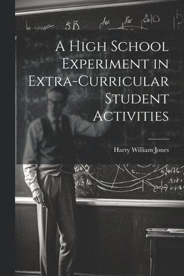 bokomslag High School Experiment in Extra-curricular Student Activities