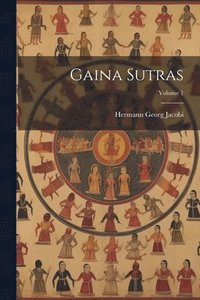bokomslag Gaina Sutras; Volume 1