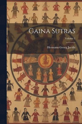 bokomslag Gaina Sutras; Volume 1