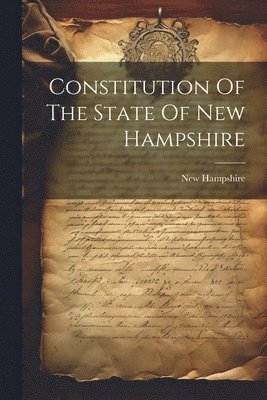 Constitution Of The State Of New Hampshire 1