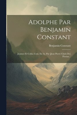 Adolphe Par Benjamin Constant 1