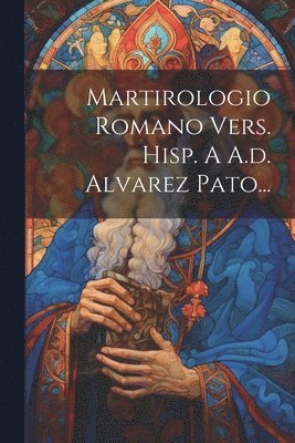 bokomslag Martirologio Romano Vers. Hisp. A A.d. Alvarez Pato...