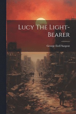 bokomslag Lucy The Light-bearer