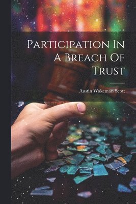 Participation In A Breach Of Trust 1