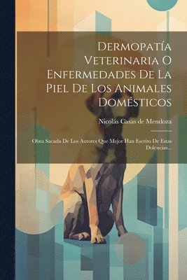Dermopata Veterinaria O Enfermedades De La Piel De Los Animales Domsticos 1