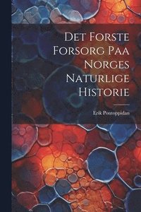 bokomslag Det Forste Forsorg Paa Norges Naturlige Historie