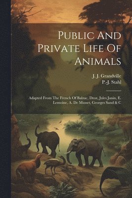 bokomslag Public And Private Life Of Animals