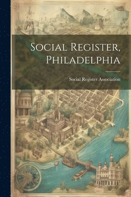 bokomslag Social Register, Philadelphia