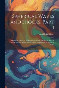 bokomslag Spherical Waves and Shocks. Part I
