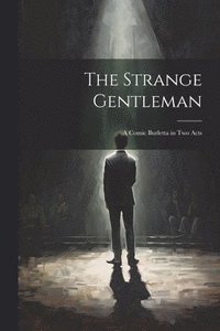 bokomslag The Strange Gentleman