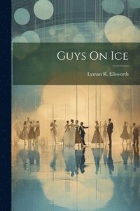 bokomslag Guys On Ice