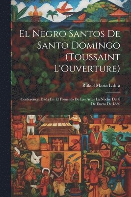bokomslag El Negro Santos De Santo Domingo (Toussaint L'Ouverture)