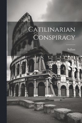 Sallust - Catilinarian Conspiracy, Häftad