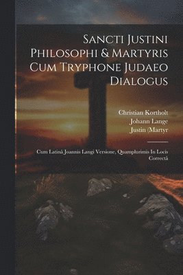 Sancti Justini Philosophi & Martyris Cum Tryphone Judaeo Dialogus 1