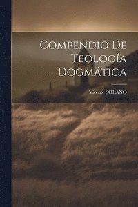 bokomslag Compendio De Teologa Dogmtica