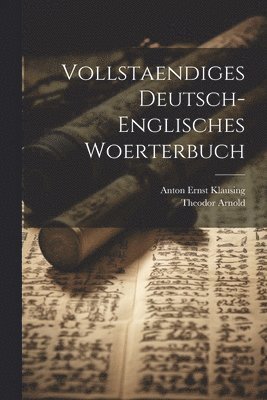 bokomslag Vollstaendiges Deutsch-englisches Woerterbuch